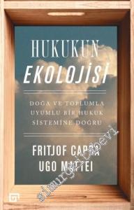 Hukukun Ekolojisi: Doğa ve Toplumla Uyumlu Bir Hukuk Sistemine Doğru -