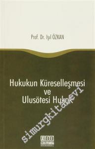 Hukukun Küreselleşmesi ve Ulusötesi Hukuk -