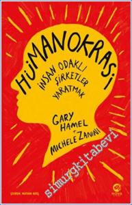 Hümanokrasi: İnsan Odaklı Şirketler Yaratmak -        2022