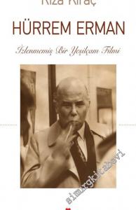 Hürrem Erman: İzlenmemiş Bir Yeşilçam Filmi -