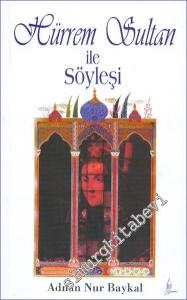 Hürrem Sultan ile Söyleşi -        2004