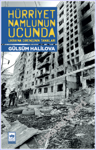 Hürriyet Namlunun Ucunda : Ukrayna Direnişinin Tanıkları -        2026