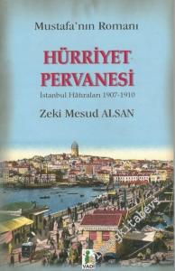 Hürrriyet Pervanesi: İstanbul Hatıraları (1907-1910) : Mustafa'nın Romanı:  -        2006