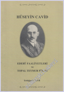 Hüseyin Cavid - Edebi Faaliyetleri ve Topal Teymur Piyesi -