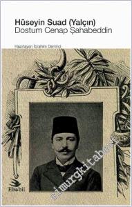 Hüseyin Suad (Yalçın): Dostum Cenap Şahabeddin -        2025