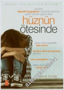 Hüznün Ötesinde : Gençlere Depresif Duygularının Üstesinden Gelmede Yardım Edecek Çalışma Kitabı - Gençler İçin Acil Yardım Kitabı -        2023