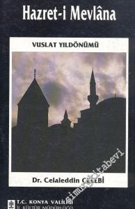 Hz. Mevlana' da Akıl, Vuslat, Kadın, Yunus, Gönül, Hicret, Musiki, ve Sema -