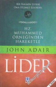 Hz. Muhammed Örneğinden Hareketle Lider : Bir Kavmin Lideri Ona Hizmet Edendir. -