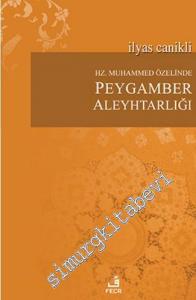 Hz. Muhammed Özelinde Peygamber Aleyhtarlığı -