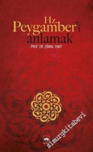 Hz. Peygamber'i Anlamak -        2010