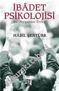 İbadet Psikolojisi: Hz. Peygamber Örneği -        2008