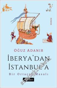 İberya'dan İstanbul'a Bir Ortaçağ Masalı -        2024