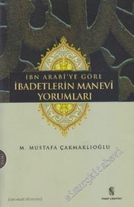 İbn Arabi'ye Göre İbadetlerin Manevi Yorumları -