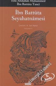 İbn Battuta Seyahatnamesi - Kısa Notlarla Sade Metin Çevirisi -        2024