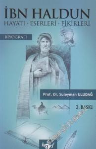 İbn Haldun: Hayatı, Eserleri, Fikirleri -
