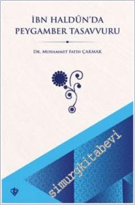 İbn Haldun'da Peygamber Tasavvuru -        2025