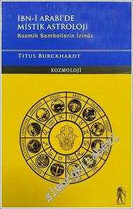 İbn-i Arabi'de Mistik Astroloji - Kozmik Sembollerin İzinde - Kozmoloji -        2023