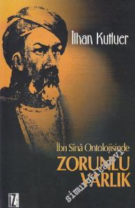 İbn Sinâ Ontolojisinde Zorunlu Varlık -