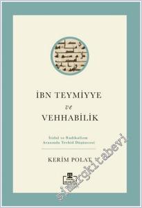 İbn Teymiyye ve Vehhabilik: İtidal ve Radikalizm Arasında Tevhid Düşüncesi -        2025