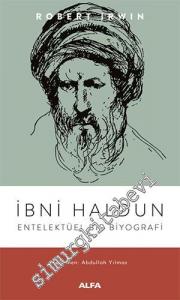 İbni Haldun : Entelektüel Bir Biyografi -
