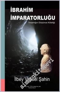 İbrahim İmparatorluğu - İnsanlığın Düşünce Köleliği -        2024