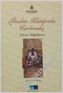 İbrahim Müteferrika Eserlerinden: Yalova Kağıthanesi -        2013