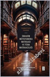 İbrahim Müteferrika Matbaası ve Türk Matbaacılığı CİLTLİ -        2024