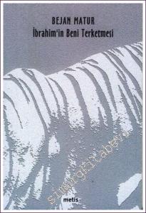 İbrahim'in Beni Terketmesi -