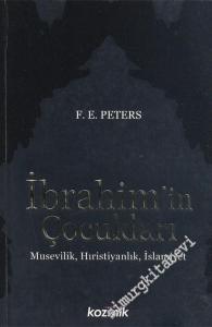 İbrahim'in Çocukları: Musevilik, Hıristiyanlık, İslamiyet -        2005