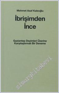 İbrişimden İnce: Gaziantep Deyimleri Üzerine Karşılaştırmalı Bir Deneme -