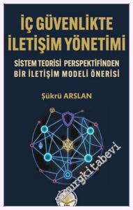 İç Güvenlikte İletişim Yönetimi: Sistem Teorisi Perspektifinden Bir İletişim Modeli Önerisi -         2026