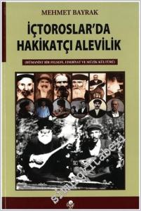 İç Toroslar'da Hakikatçı Alevilik : Hümanist Bir Felsefe Edebiyat ve Müzik Kültürü -        2020
