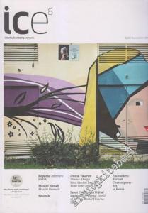İce Magazine - İstanbul Contemporary etc. - Dosya: Röportaj Interview Saha - Mardin Bienali: Mardin Biennale - Sinopale - Dosya: Tasarım - Dossier: Design: Kent Üzerine Bazı Notlar - Some Notes On The City - Sanat Piyasasının Dijital Dünyası: The Digital