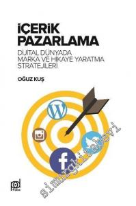 İçerik Pazarlama: Dijital Dünyada Marka ve Hikâye Yaratma Stratejileri -        2016