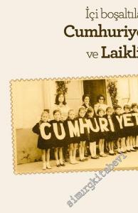 İçi Boşaltılan Cumhuriyet ve Laiklik -