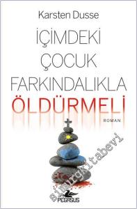 İçimdeki Çocuk Farkındalıkla Öldürmeli -        2025