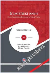 İçimizdeki Anne Nesne Sürekliliğinin Kavramsal ve Teknik Yönleri -        2023