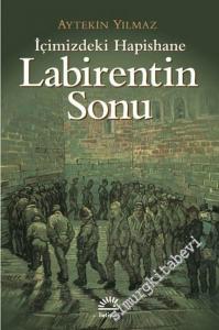 İçimizdeki Hapishane: Labirentin Sonu -        2008
