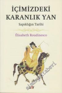 İçimizdeki Karanlık Yan Sapıklığın Tarihi -