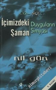 İçimizdeki Şaman: Duyguların Simyası -        2013