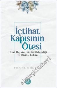 İçtihat Kapısının Ötesi . Dini Hayatın Sürdürülebilirliği ve Diriliş İmkanı -        2025