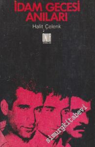 İdam Gecesi Anıları ve Kararlar : Gezmiş, Arslan, İnan -