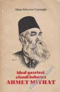 İdeal Gazeteci Efendi Babamız Ahmet Mithat -        1964