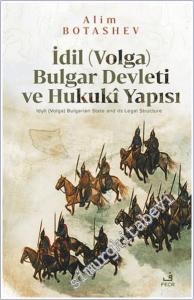 İdil (Volga) Bulgar Devleti ve Hukuki Yapısı -        2025