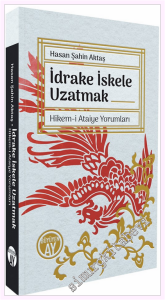 İdrake İskele Uzatmak -Hikem-i Ataiye Yorumları -         2026
