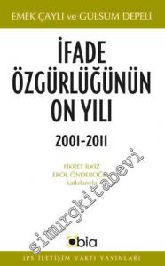 İfade Özgürlüğünün On Yılı, 2001-2011 -