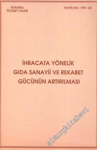 İhracata Yönelik Gıda Sanayii ve Rekabet Gücünün Artırılması -