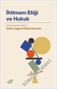 İhtimam Etiği ve Hukuk -        2025