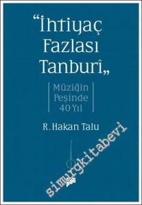 İhtiyaç Fazlası Tanburi Müziğin Peşinde 40 Yıl -        2022