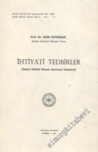 İhtiyati Tedbirler: Geçici Hukuki Himaye (Koruma) Önlemleri -